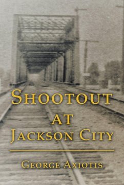 Shootout at Jackson City - Axiotis, George