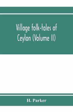 Village folk-tales of Ceylon (Volume II) - Parker, H.
