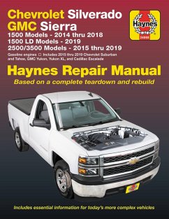 Chevrolet Silverado & GMC Sierra 1500 Models 2014-18, 1500 LD Models 2019, 2500 HD & 3500 Models, Includes Chevrolet Suburban, Tahoe, GMC Yukon, Yukon XL & Cadillac Escalade 2015-19 - Haynes Publishing