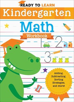 Ready to Learn: Kindergarten Math Workbook: Adding, Subtracting, Sorting Strategies, and More! - Editors of Silver Dolphin Books