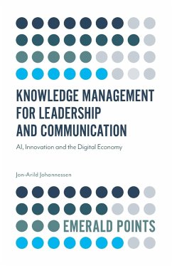 Knowledge Management for Leadership and Communication - Johannessen, Jon-Arild