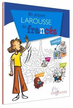 Mi Primer Larousse de Francés - Ediciones Larousse