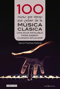 100 cosas que tienes que saber de la música clásica - Puertas Esteve, David