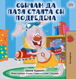 I Love to Keep My Room Clean (Bulgarian Edition) - Admont, Shelley; Books, Kidkiddos