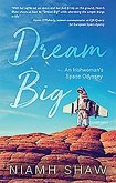 Dream Big: An Irishwoman's Space Odyssey