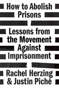 How to Abolish Prisons - Herzing, Rachel; Piché, Justin