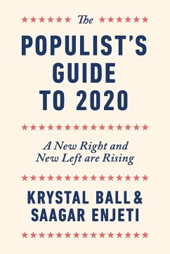 The Populist's Guide to 2020 - Ball, Krystal; Enjeti, Saagar