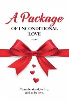 A Package of Unconditional Love - M, Z S