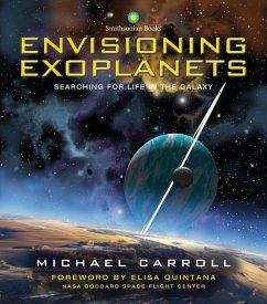 Envisioning Exoplanets: Searching for Life in the Galaxy - Carroll, Michael