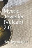 The Mystic Jeweller (Vulcan) 2.0