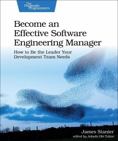 Become an Effective Software Engineering Manager - Stanier, James