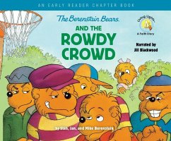 The Berenstain Bears and the Rowdy Crowd: An Early Reader Chapter Book - Berenstain, Stan; Berenstain, Jan