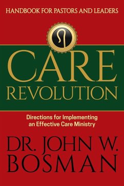 Care Revolution - Handbook for Pastors and Leaders - Bosman, John W.