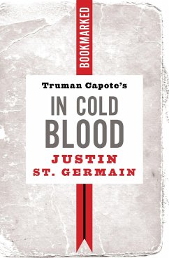 Truman Capote's in Cold Blood: Bookmarked - St Germain, Justin