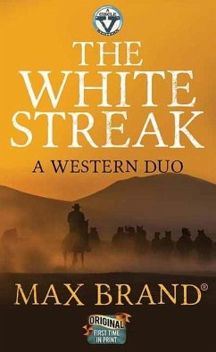 The White Streak: A Western Duo: A Circle V Western - Brand, Max