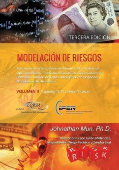 Modelación de Riesgos (Volumen II, Tercera Edición): Aplicación de la Simulación de Monte Carlo, Análisis de Opciones Reales, Pronóstico Estocástico, - Mun, Johnathan