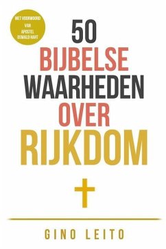 50 Bijbelse Waarheden over Rijkdom - Leito, Gino