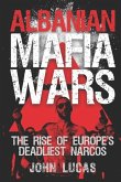 Albanian Mafia Wars: The Rise of Europe's Deadliest Narcos