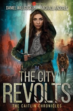 The City Revolts - Anderle, Michael; Willcocks, Daniel