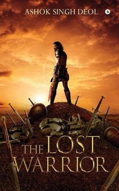 The Lost Warrior - Ashok Singh Deol