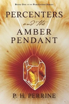 Percenters and the Amber Pendant - Perrine, P. H.