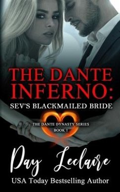 Sev's Blackmailed Bride (The Dante Dynasty Series: Book#1): The Dante Inferno - Leclaire, Day