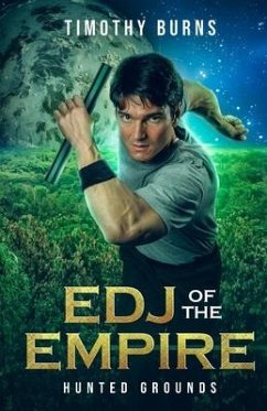 Edj of the Empire: Hunted Grounds: Edj of the Empire Book 3 - Burns, Timothy