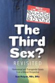 The Third Sex? Revisited: Homosexual and Transgender Issues from a Biblical Perspective