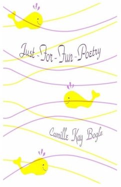 Just For Fun Poetry - Bogle, Camille Kay