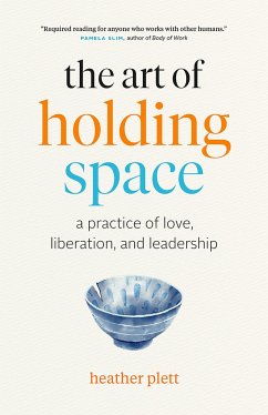 The Art of Holding Space - Plett, Heather