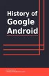 History Of Google Android (eBook, ePUB) - Bild 1