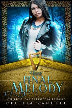 The Final Melody (The Forgotten, #3) (eBook, ePUB) - Randell, Cecilia The Final Melody (The Forgotten, #3) (eBook, ePUB) - Randell, Cecilia