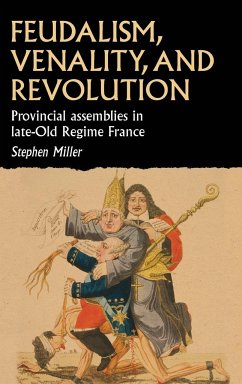 Feudalism, venality, and revolution - Miller, Stephen