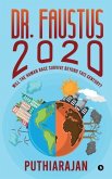 Dr. Faustus 2020: Will the human race survive beyond this century?