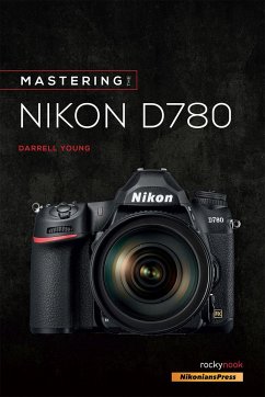 Mastering the Nikon D780 - Young, Darrell