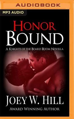 Honor Bound: A Knights of the Board Room Novella - Hill, Joey W.