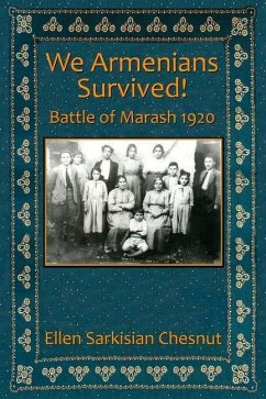 We Armenians Survived! - Chesnut, Ellen Sarkisian