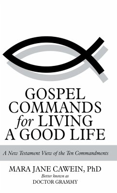 Gospel Commands for Living a Good Life - Cawein, Mara Jane