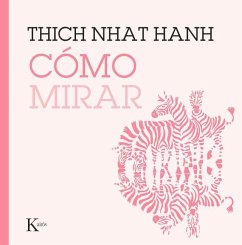 Cómo Mirar - Hanh, Thich Nhat