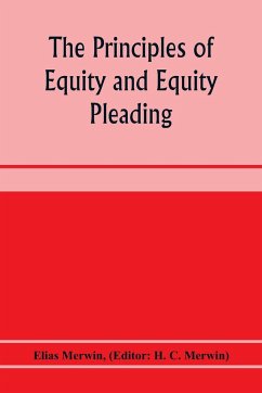 The principles of equity and equity pleading - Merwin, Elias
