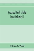 Practical real estate law (Volume I)