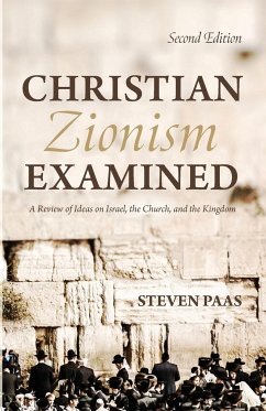 Christian Zionism Examined, Second Edition