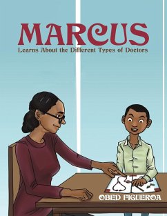 Marcus Learns About the Different Types of Doctors - Figueroa, Obed