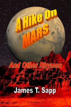 A Hike On Mars and Other Rhymes - Sapp, James T.