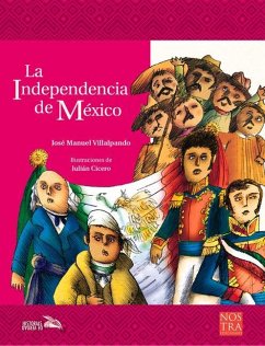 La Independencia de México - Villalpando, José Manuel