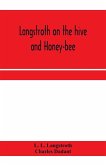 Langstroth on the hive and honey-bee