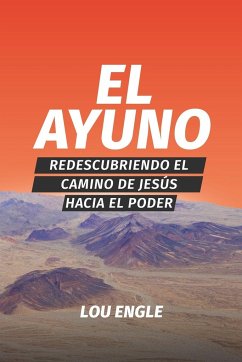 El ayuno - Engle, Lou; Romero, Jessica L.