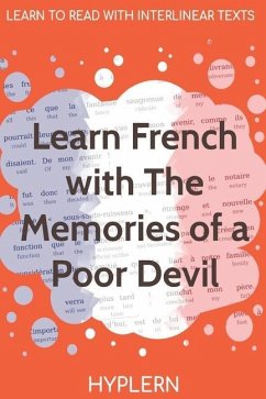 Learn French with The Memories of a Poor Devil: Interlinear French to English - End, Kees van den; Hyplern, Bermuda Word; Mirbeau, Octave