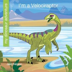 I'm a Velociraptor - Nelson, Jake