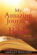 My Amazing Journey Through the Bible - Bild 1
